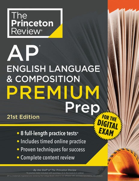 Princeton Review AP English Language & Composition Premium Prep, 21st Edition: 8 Practice Tests + Digital Practice Onlin