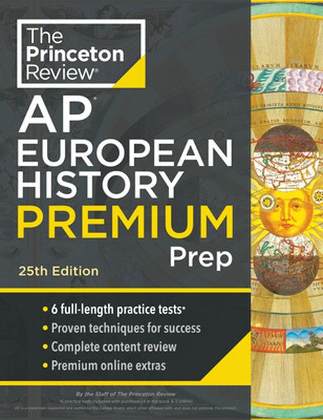 Princeton Review AP European History Premium Prep, 25th Edition: 6 Practice Tests + Digital Practice Online + Content Re