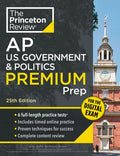 Princeton Review AP U.S. Government & Politics Premium Prep, 25th Edition: 6 Practice Tests + Digital Practice Online + 