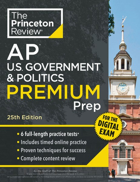 Princeton Review AP U.S. Government & Politics Premium Prep, 25th Edition: 6 Practice Tests + Digital Practice Online + 