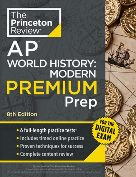 Princeton Review AP World History: Modern Premium Prep, 8th Edition: 6 Practice Tests + Digital Practice Online + Conten