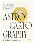 Astrocartography: An Astrologer's Guide to Where You'll Thrive