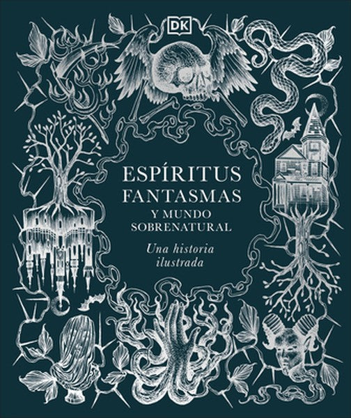 Espã-Ritus, Fantasmas Y Mundo Sobrenatural (History of Ghosts, Spirits and the Supernatural): Una Historia Ilustrada