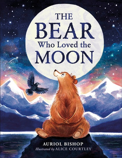 The Bear Who Loved the Moon: A Little Winter's Tale