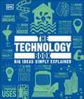 The Technology Book: Big Ideas Simply Explained