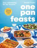 One Pan Feasts: Easy Entertaining for Any Occasion