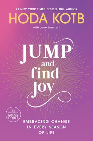 Jump and Find Joy: Embracing Change in Every Season of Life