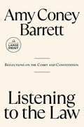 Listening to the Law: Reflections on the Court and Constitution