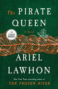 The Pirate Queen: A Novel from the New York Times Bestselling Author of the Frozen River