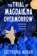 The Trial of Magdalena Overmorrow