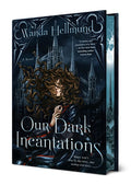 Our Dark Incantations