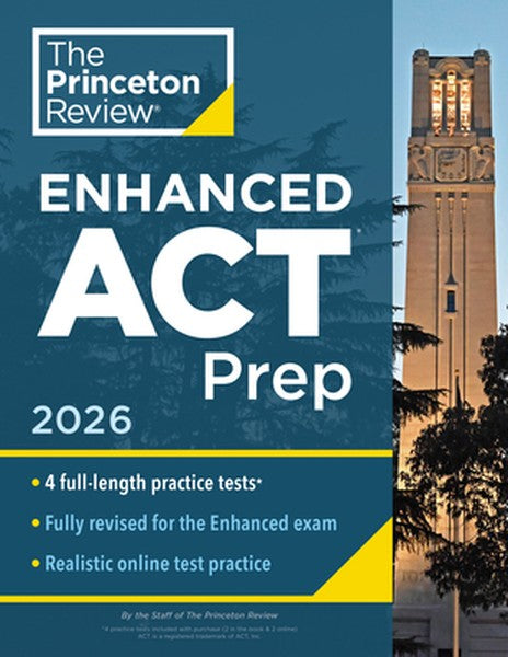 Princeton Review Enhanced ACT Prep, 2026: 4 Practice Tests + Content Review + Strategies