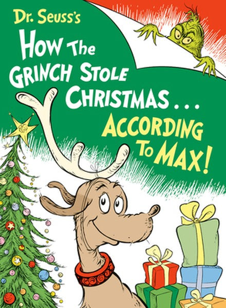 Dr. Seuss's How the Grinch Stole Christmas...According to Max!