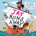 Jay Runs Away: With Six Swashbuckling Letter Flaps!