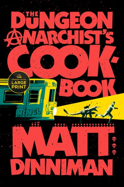 The Dungeon Anarchist's Cookbook
