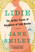 Lidie: The Further Travels and Adventures of Lidie Newton: A Novel