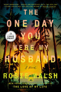 The One Day You Were My Husband