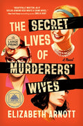 The Secret Lives of Murderers' Wives: A GMA Book Club Pick
