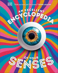 An Excellent Encyclopedia of Your Senses: Think You Have Just Five Senses? Think Again!
