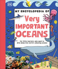 My Encyclopedia of Very Important Oceans: For Little Learners Who Want to Dive Deep Into Earth's Amazing Oceans