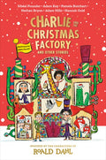 Charlie and the Christmas Factory: And Other Stories