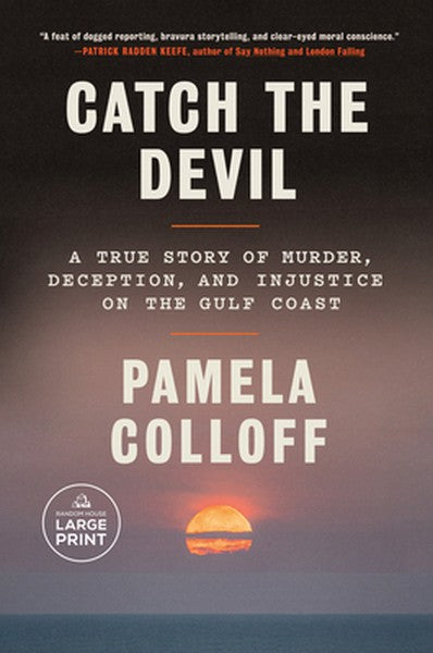 Catch the Devil: A True Story of Murder, Deception, and Injustice on the Gulf Coast