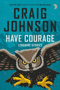 Have Courage: Longmire Stories