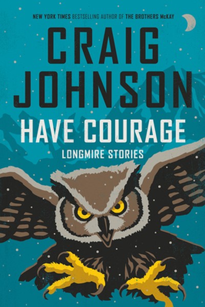 Have Courage: Longmire Stories