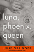 Luna, Phoenix, Queen