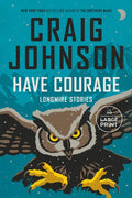Have Courage: Longmire Stories