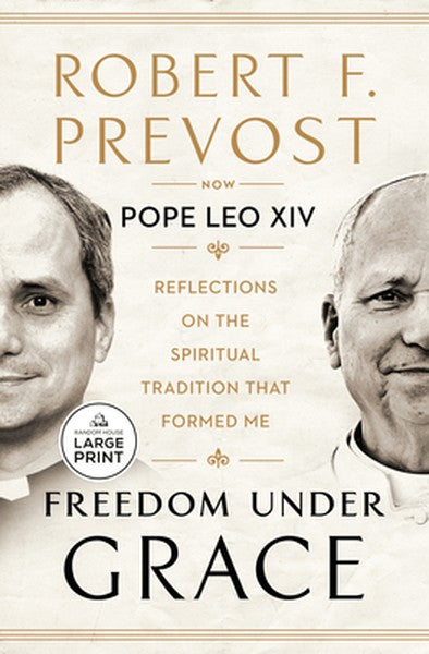 Freedom Under Grace: Reflections on the Spiritual Tradition That Formed Me