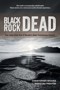 Black Rock Dead: True Tales From One of Nevada's Most Treacherous Deserts