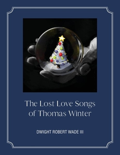 The Lost Love Songs of Thomas Winter