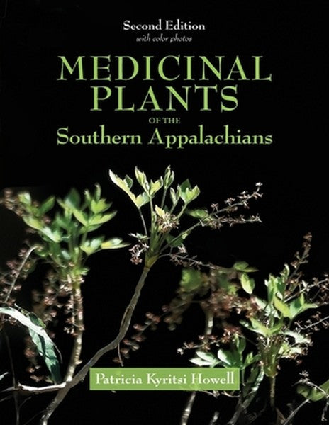 Medicinal Plants of the Southern Appalachians Second Edition