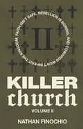 Killer Church: Faith isn't safe, rebellion is boring, and cowards won't inherit the kingdom