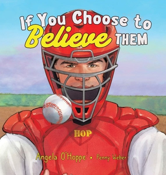 If You Choose to Believe Them