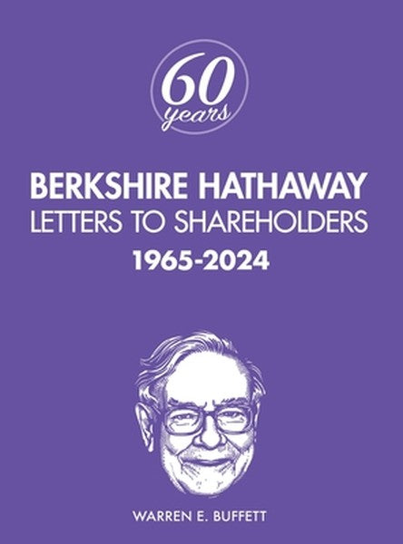 Berkshire Hathaway Letters to Shareholders: 1965-2024