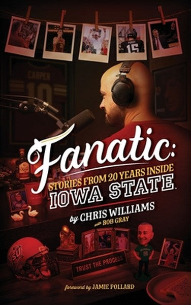 Fanatic: Stories From 20 Years Inside Iowa State