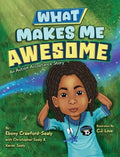 What Makes Me Awesome: An Autism Acceptance Story
