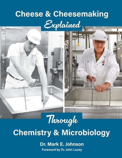 Cheese and Cheesemaking Explained Through Chemistry & Microbiology