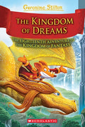 The Kingdom of Dreams (Geronimo Stilton and the Kingdom of Fantasy #18)