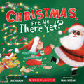Christmas, Are We There Yet? (a Holiday Picture Book): Volume 1