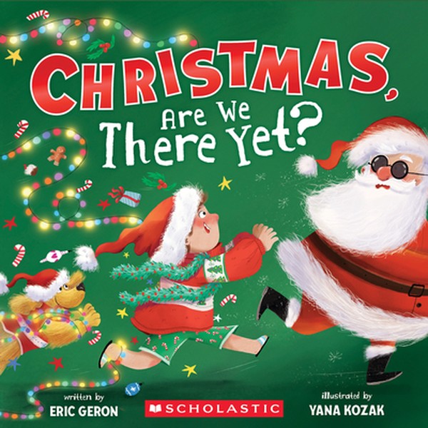 Christmas, Are We There Yet? (a Holiday Picture Book): Volume 1