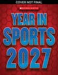 Scholastic Year in Sports 2027