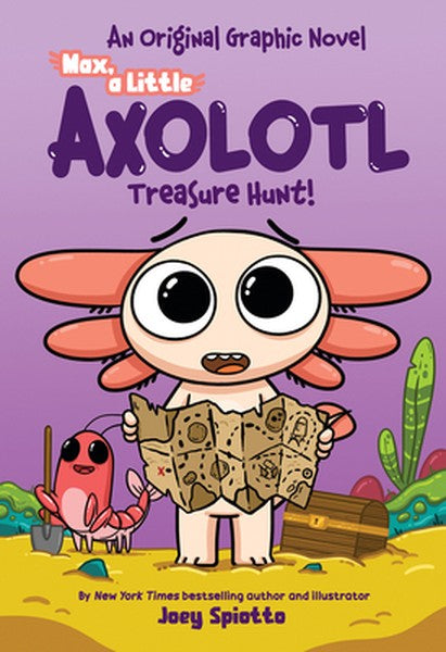 Max, a Little Axolotl #3: Treasure Hunt! (an Original Graphic Novel)