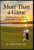 More Than a Game: Finding Grace, Grit & Girlfriends on the Green