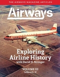 Exploring Airline History with David H. Stringer, Volume Three, Subjects O-W: The Airways Magazine Articles
