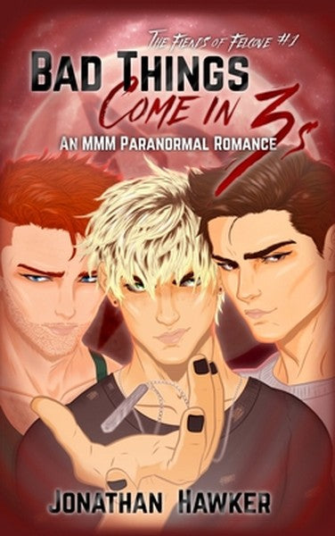 Bad Things Come in 3s: An MMM Paranormal Romance
