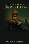 The Real The Raw The Ruthless: I Ran My Game Until The Government Called My Name