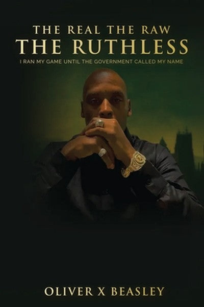 The Real The Raw The Ruthless: I Ran My Game Until The Government Called My Name